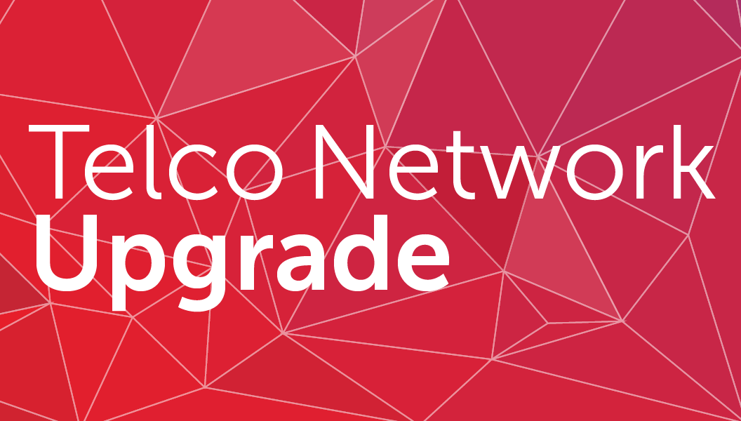 Telecommunications Network Upgrade